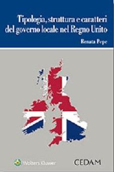 Tipologia struttura e caratteri del governo locale nel Regno Unito - Renata Pepe - copertina