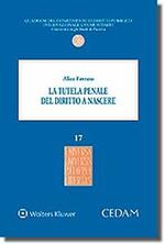 La tutela penale del diritto a nascere