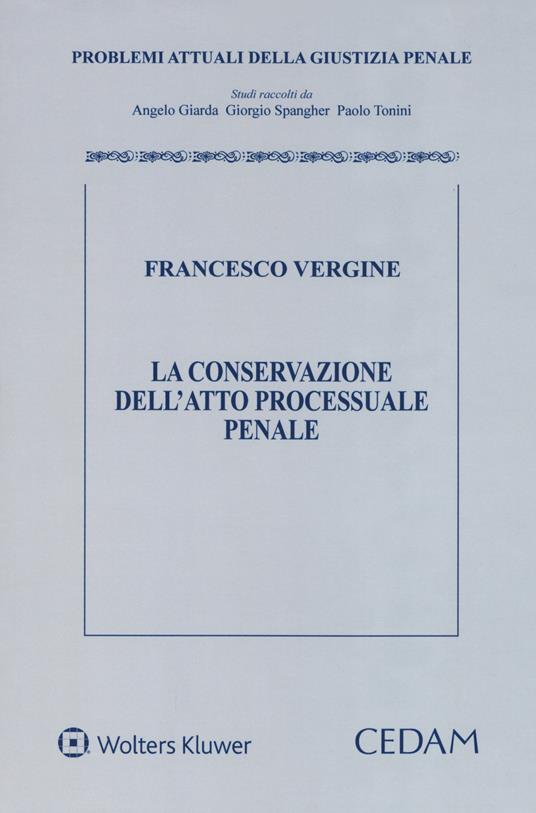 La conservazione dell'atto processuale penale - Francesco Vergine - copertina