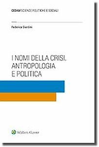 I nomi della crisi. Antropologia e politica - Federica Giardini - copertina