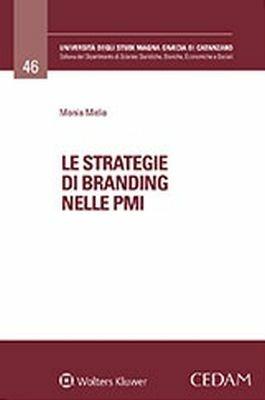 Le strategie di branding nelle PMI - Monia Melia - copertina