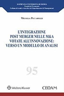 L'integrazione post merger nelle m&a votate all'innovazione: verso un modello di analisi - Michela Piccarozzi - copertina