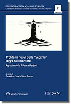 Problemi nuovi della «vecchia» legge fallimentare. Aspettando la Riforma Rordorf - copertina