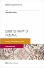 Diritto privato romano. Contesti, fondamenti, discipline