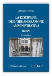 La disciplina dell'organizzazione amministrativa. Lezioni - Gerolamo Taccogna - copertina