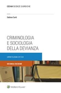 Criminologia e sociologia della devianza. Un'antologia critica - Sabina Curti - copertina
