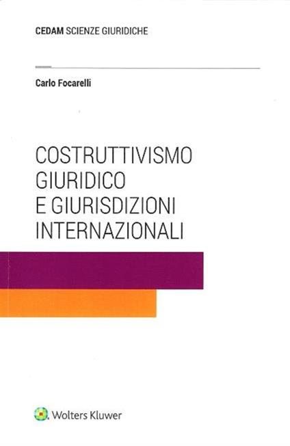 Costruttivismo giuridico e giurisdizioni internazionali - Carlo Focarelli - copertina