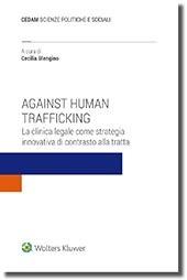 Against human trafficking. La clinica legale come strategia innovativa di contrasto alla tratta - copertina