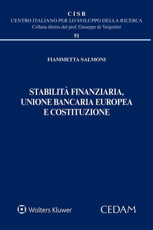 Stabilità finanziaria, Unione bancaria europea e Costituzione - Fiammetta Salmoni - ebook