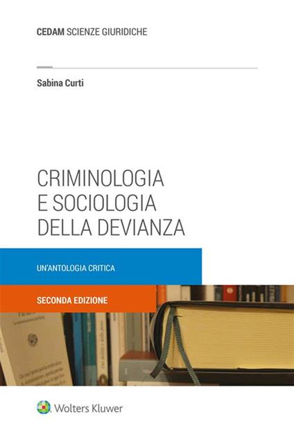 Criminologia e sociologia della devianza. Un'antologia critica - Sabina Curti - ebook