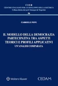 Il modello della democrazia partecipativa tra aspetti teorici e profili applicativi. Un'analisi comparata - Gabriele Pepe - copertina