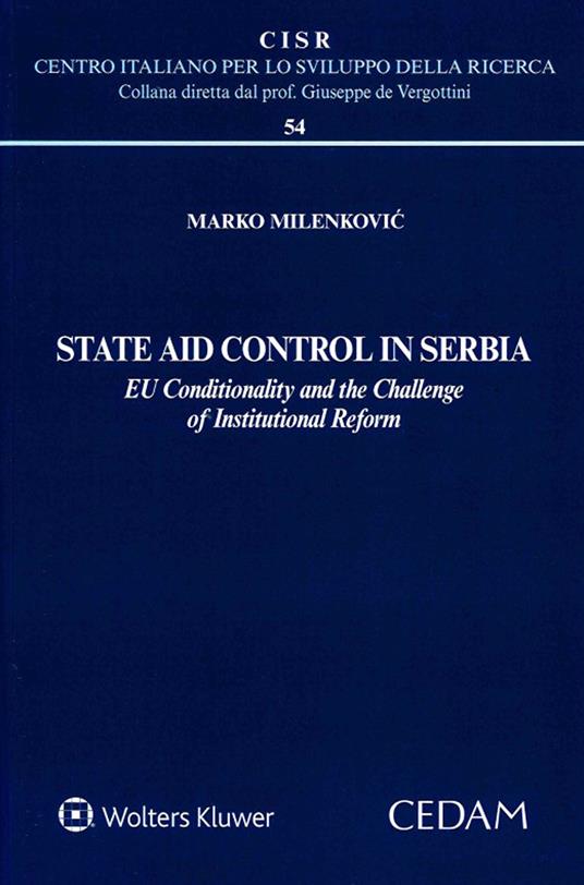 State Aid Control in Serbia. EU Conditionality and the Challenge of Institutional Reform - Marko Milenkovic - copertina