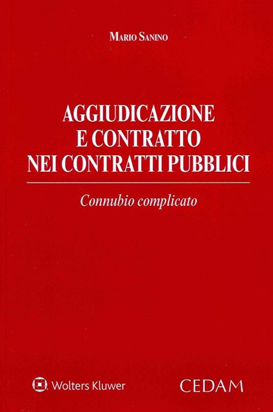 Aggiudicazione e contratto nei contratti pubblici - Mario Sanino - copertina