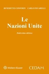 Le Nazioni Unite - Benedetto Conforti,Carlo Focarelli - copertina