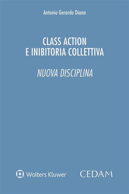 Class action e inibitoria collettiva. Nuova disciplina - Antonio Gerardo Diana - ebook