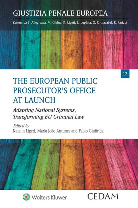 The European public prosecutor’s office at launch. Adapting national systems, transforming EU criminal law - copertina