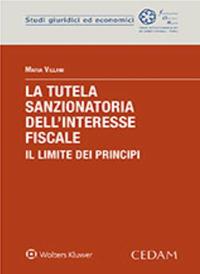 La tutela sanzionatoria dell'interesse fiscale. Il limite dei principi - Maria Villani - ebook