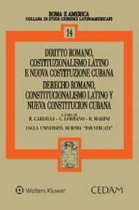 Diritto romano, costituzionalismo latino e nuova costituzione cubana-Derecho romano, costitucionalismo latino y nueva costitucion cubana