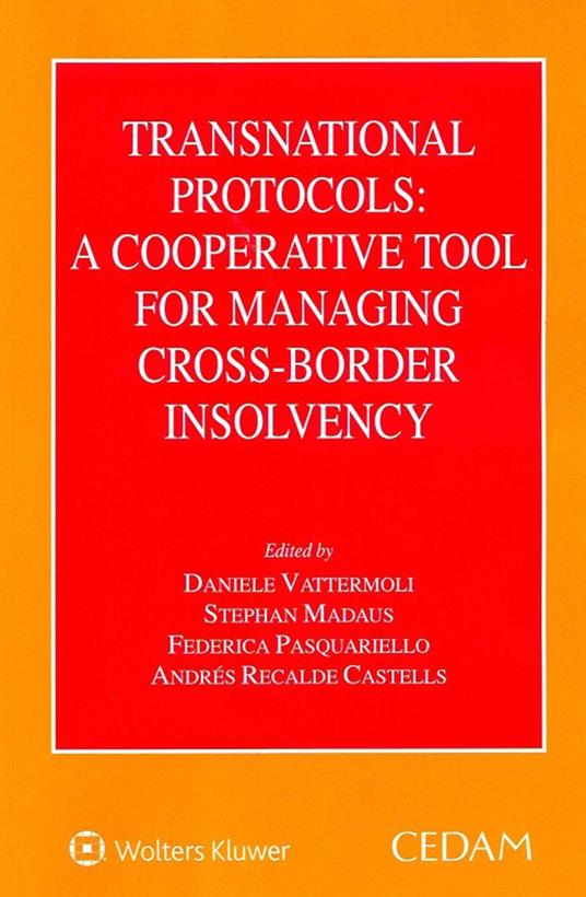Transnational protocols: a cooperative tool for managing cross-border insolvency - Daniele Vattermoli,Stephan Madaus,Federica Pasquariello - copertina