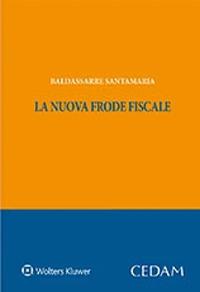 La nuova frode fiscale - Baldassarre Santamaria - copertina