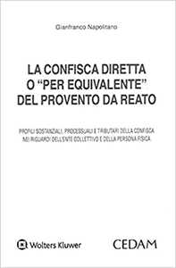 La confisca diretta o «per equivalente» del provento da reato