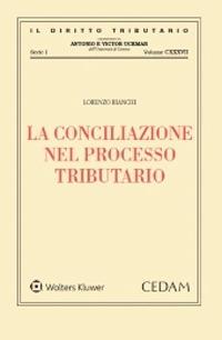 La conciliazione nel processo tributario - Lorenzo Bianchi - copertina