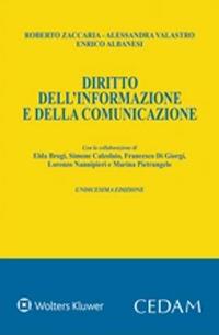 Diritto dell'informazione e della comunicazione - Roberto Zaccaria,Alessandra Valastro,Enrico Albanesi - copertina