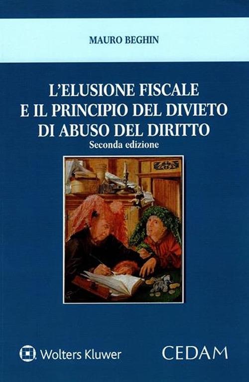 L'elusione fiscale e il principio del divieto di abuso del diritto - Mauro Beghin - copertina