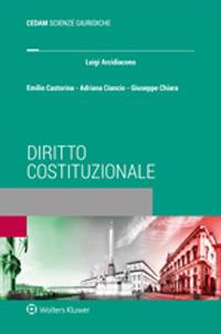 Diritto costituzionale - Luigi Arcidiacono,Emilio Castorina,Adriana Ciancio - copertina