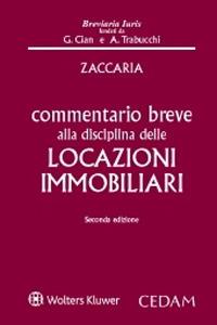 Commentario breve alla disciplina delle locazioni immobiliari - Alessio Zaccaria - copertina