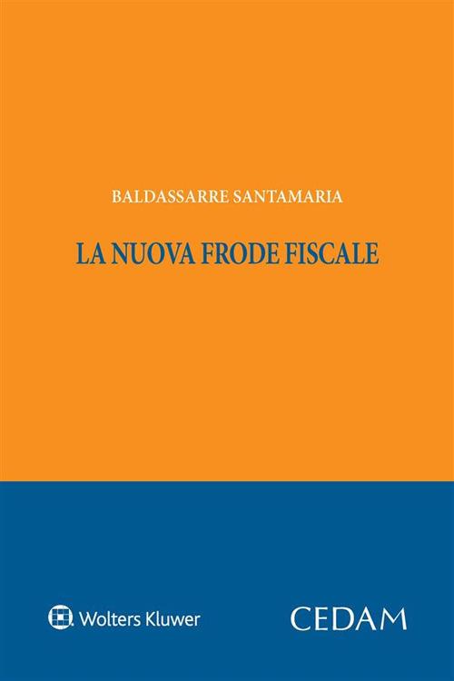 La nuova frode fiscale - Baldassarre Santamaria - ebook