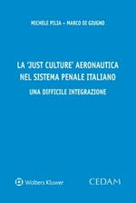 La «just culture» aeronautica nel sistema penale italiano. Una difficile integrazione