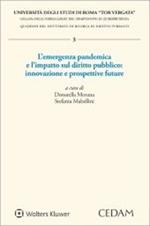 L'emergenza pandemica e l'impatto sul diritto pubblico: innovazione e prospettive future