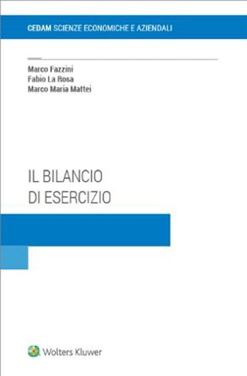 Il bilancio di esercizio - Marco Fazzini,Fabio La Rosa,Marco Maria Mattei - copertina