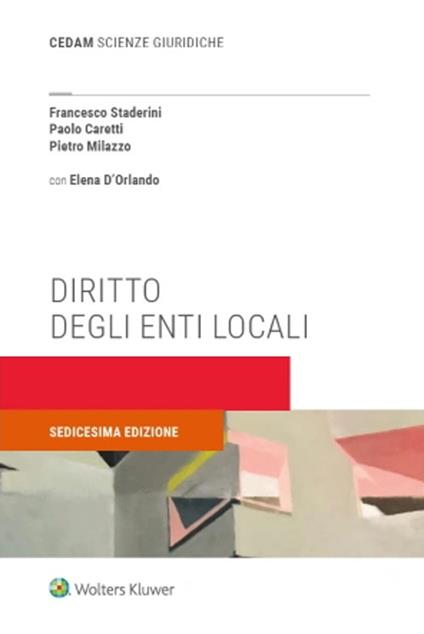 Diritto degli enti locali - Francesco Staderini,Paolo Caretti,Pietro Milazzo - copertina