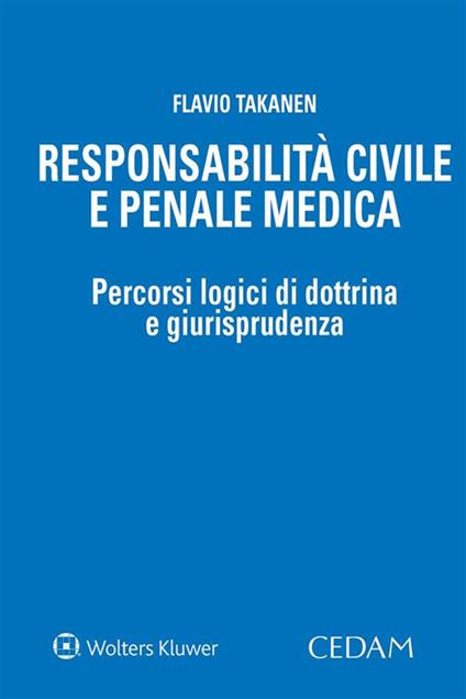 Responsabilità civile e penale medica - Flavio Takanen - ebook