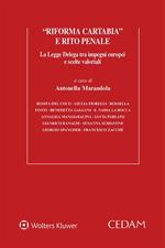 «Riforma Cartabia» e rito penale. La Legge Delega tra impegni europei e scelte valoriali