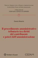 Il procedimento amministrativo tributario tra diritti del contribuente e poteri dell'amministrazione