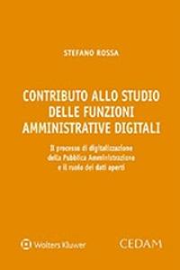 Contributo allo studio delle funzioni amministrative digitali - Stefano Rossa - copertina