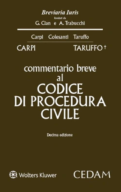 Commentario breve al codice di procedura civile - Federico Carpi,Michele Taruffo - copertina