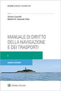 Manuale di diritto della navigazione e dei trasporti. Nuova ediz.. Vol. 1 - Stefano Zunarelli,Michele M. Comenale Pinto - copertina