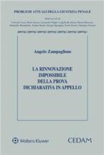 La rinnovazione impossibile della prova dichiarativa in appello