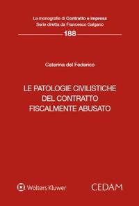 Le patologie civilistiche del contratto fiscalmente abusato - Caterina Del Federico - copertina