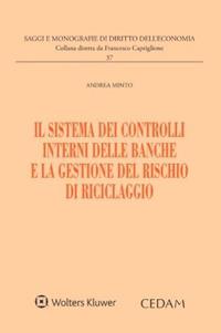 Il sistema dei controlli interni delle banche e la gestione del rischio di riciclaggio - Andrea Minto - copertina