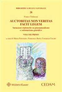 Auctoritas non veritas facit legem. Variazioni sinfoniche su giusnaturalismo e volontarismo giuridico. Vol. 1 - Franco Todescan - copertina