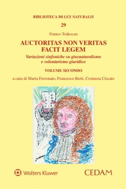 Auctoritas non veritas facit legem. Variazioni sinfoniche su giusnaturalismo e volontarismo giuridico. Vol. 2 - Franco Todescan - copertina