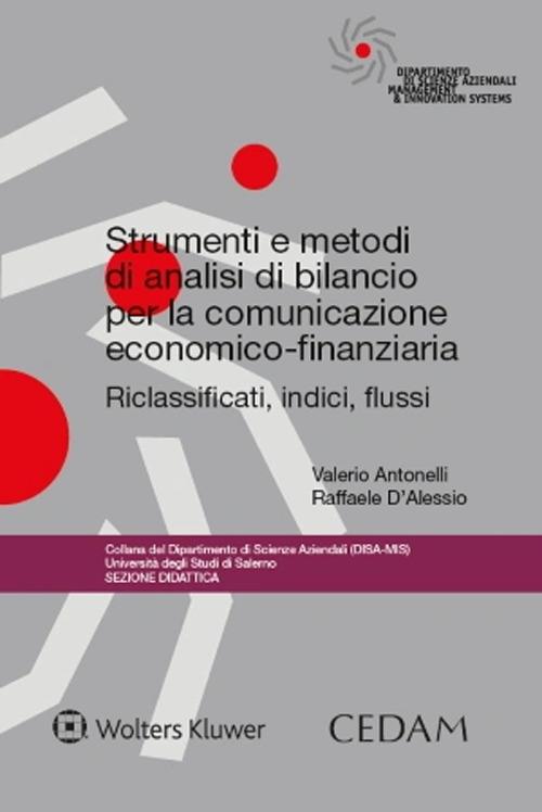 Strumenti e metodi di analisi di bilancio per la comunicazione economico-finanziaria - Valerio Antonelli,Raffaele D'Alessio - copertina