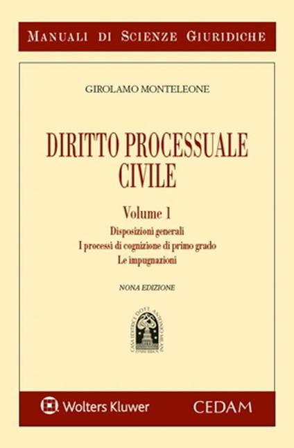 Manuale di diritto processuale civile. Vol. 1: Disposizioni generali. I processi di cognizione di primo grado. Le impugnazioni - Girolamo Monteleone - copertina