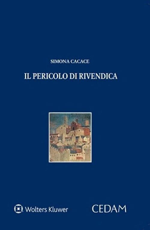 Il pericolo di rivendica - Simona Cacace - copertina