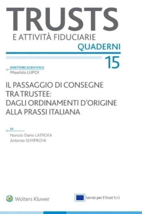 Il passaggio di consegne tra trustee: dagli ordinamenti d'origine alla prassi italiana - Dario Latrofa,Antonio Semproni - ebook